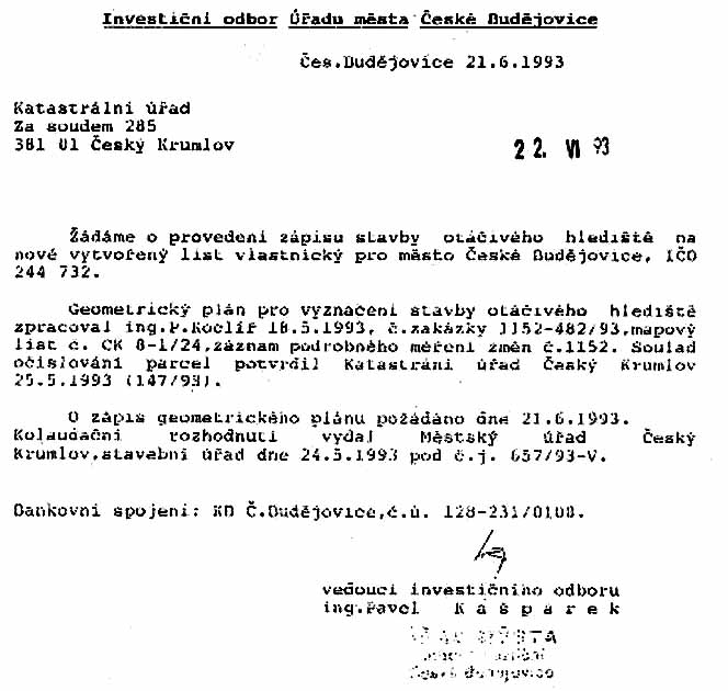 ������dost Investi���n���ho odboru ������adu m���sta ���.���Bud���jovice o proveden��� z���pisu stavby ot������iv���ho hledi���t��� na vlastnick��� list pro m���sto ���.���Bud���jovice, list 1